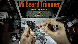 Mi Beard Trimmer  Disassembly amp Repair [upl. by Elleon]