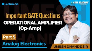 Operational Amplifier OpAmp  Part 5  Important GATE Questions  Analog Electronics [upl. by Alil]