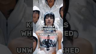 KPOP IDOLS WHITEWASHED VS UNWHITEWASHED kpop lisa naychuu [upl. by Annahsohs]