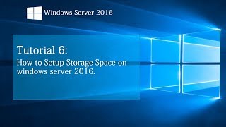 How to Setup Storage Space on Windows Server 2016  Tutorial 6 [upl. by Forras]