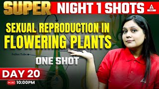 Sexual Reproduction in Flowering Plants Class 12 One Shot  NEET 2024  Garima Goel [upl. by Liryc]