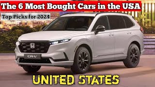 The 6 Most Bought Cars in the United States Top Picks for 2024 [upl. by Kelda337]