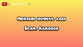 slam mentari muncul lagi karaoke tanpa vokal [upl. by Alvinia]