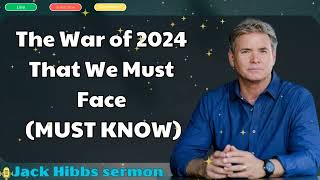 Jack Hibbs sermon  The War of 2024 That We Must Face MUST KNOW [upl. by Elyn]