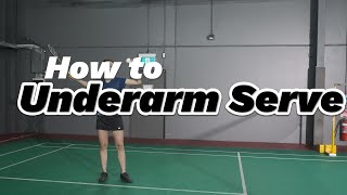 How To Underarm Serve  Badminton [upl. by Anerat]