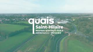 Les Quais SaintHilaire  un nouveau quartier à vivre à MontaiguVendée [upl. by Rois]