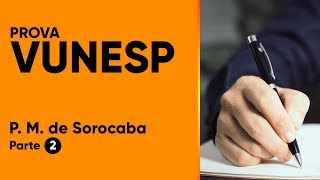 PROVA VUNESP 2019  Prefeitura de Sorocaba Nível Médio  Parte 2 [upl. by Noakes525]