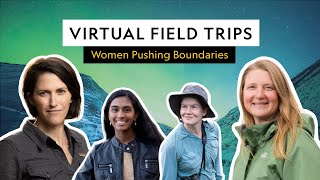 Virtual Field Trip  Women Pushing Boundaries [upl. by Vevine793]