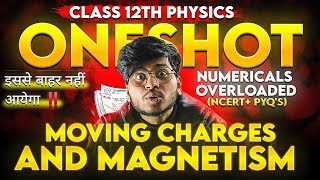 Moving Charges And Magnetism One Shot Chapter 4 class 12th physics  Magnetic Effect of Current [upl. by Adnawuj]