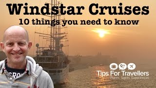 Windstar Cruises  10 Things You Need to Know before cruising with them [upl. by Kimber]