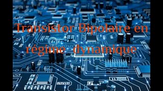 Electronique analogique partie 5Transistor Bipolaire en régime dynamique SMP EST ENSA FST MIP CPGE [upl. by Damali]