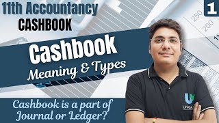 Cashbook  11th Accountancy Cashbook  Cashbook is a part of journal or Ledger  Types of Cashbook [upl. by Volny]