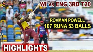 WI vs ENG 3rd T20  ROVMAN POWELL 107 RUNA 53 BALLS HIGHLIGHTS  WEST INDIES vs ENGLAND 3rd T20 [upl. by Servais]