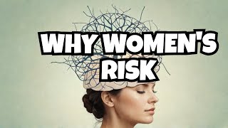 Why Women Have a Greater Risk of Alzheimers Disease or Related Dementia [upl. by Nylekcaj]