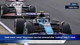 Gasly wants quotunfairquot Magnussen race ban reversed after quotnothingquot Italy F1 clash [upl. by Viehmann680]