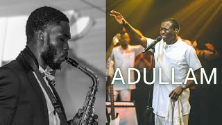 ADULLAM  Theophilus Sunday  Saxophone Instrumental Soaking Worship and Meditation [upl. by Joey]