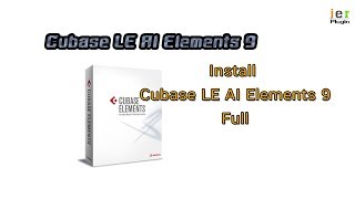 Install Cubase LE AI Elements 9 Full 2017 [upl. by Reginald]