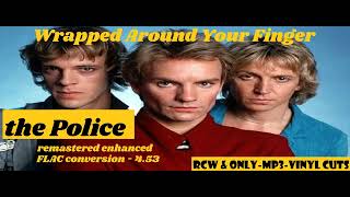 the Police  Wrapped Around Your Finger 2024 FLAC Conversion new  remaster enhanced mix [upl. by Venn325]