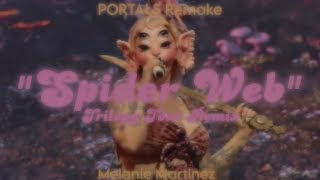 SPIDER WEB Extended Outro TRILOGY Tour Remix  Melanie Martinez  PORTALS Remake [upl. by Ridan]