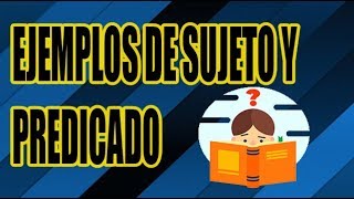 EJEMPLOS DE SUJETO Y PREDICADO  BIEN EXPLICADO  WILSON TE ENSEÑA [upl. by Tnecillim]