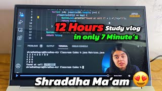 Become a DSA Pro with Shraddha Mam 🧑‍💻  12 Hours Study Vlog 📚💻  Apna College 🚀  Ji Noor Ji [upl. by Tnayrb]