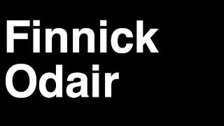 How to Pronounce Finnick Odair The Hunger Games Books Movies [upl. by Gensler]