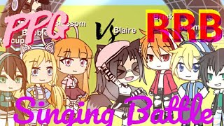 •PPG x RRB Singing Battle• [upl. by Carolin638]