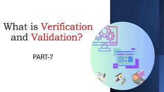 Verification and Validation Testing  Difference between Verification and Validation  Part7 [upl. by Woody]