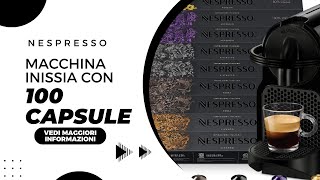 NESPRESSO Inissia EN80B con 100 capsule Nespresso [upl. by Lorne]