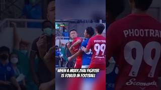 When a Muay Thai fighter is fouled in Football [upl. by Artapoelc]