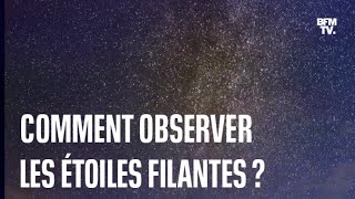 Comment observer la pluie détoiles filantes des Perséides qui aura lieu la nuit du 12 août [upl. by Mogerly]