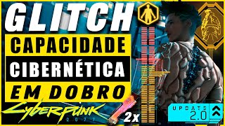 Cacos de Capacidade CibernÃ©tica em DOBRO GLITCH Cyberpunk 2077 Patch 213  Console e PC ðŸ–±ðŸŽ® [upl. by Mignonne]