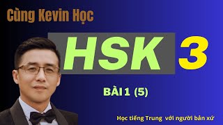 Cùng Kevin học HSK 3 bài 15 [upl. by Trixie600]