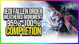 Star Wars Jedi Fallen Order  Weathered Monument 95 to 100 EXPLORED Easy Tips amp Tricks Guide [upl. by Anwahsit]