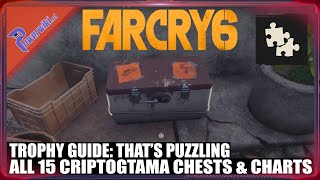 Far Cry 6  All 15 Criptograma Chests amp Charts Locations  Thats Puzzling Trophy Guide 🏆 [upl. by Nwahsauq]