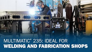 Multimatic 235 Ideal for Welding and Fabrication Shops [upl. by Hauck891]