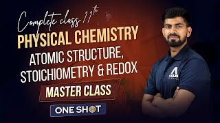 Complete Class 11th Physical Chemistry  Atomic Structure Stoichiometry amp Redox in One Shot [upl. by Eilyk203]