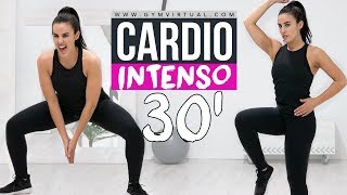 CARDIO INTENSO 30 MINUTOS  ADELGAZAR DE FORMA EFICAZ [upl. by Midge]