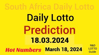 SA Daily Lotto Prediction For 18 March 2024  South Africa Daily Lotto Hot Numbers Today 18032024 [upl. by Enihpad]