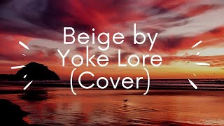 Beige  Yoke Lore Cover [upl. by Samalla]