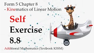 Form 5 Add Maths KSSM Chapter 8  Self Exercise 88  Kinematics of Linear Motion [upl. by Aeet]