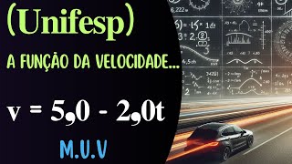 𝐔𝐧𝐢𝐟𝐞𝐬𝐩A função da velocidade em relação ao tempo de um ponto material em trajetória retilínea [upl. by Maharba]