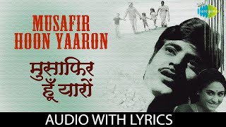 Musafir Hoon Yaron  Kishore Kumar  R D Burman  Parichay  Lyrical Video  Old Hindi Song [upl. by Andaira]