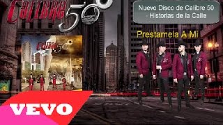 Calibre 50  Prestamela A Mi  Oficial  ᴴᴰ Historias de la Calle [upl. by Engedi]