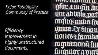 Kofax TotalAgility Efficiency improvement in highly unstructured documents [upl. by Oal409]