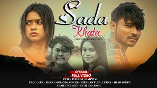 SADA KHATA  SANTALI FULL VIDEO 2024  ELIYAS amp SHABNAM  STEPHAN TUDU jurisarjomproduction [upl. by Langdon]