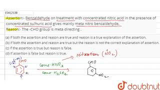 Assertion Benzaldehyde on treatment with concentratednictric acid in the presence of [upl. by O'Grady63]