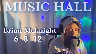 COVER 임세준의 뮤직홀 ♪ Brian Mcknight  6 8 12 ♪ POP  POPCOVER  브라이언맥나잇  커버  팝송 [upl. by Alliuqa]