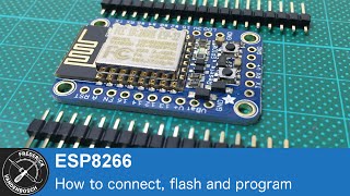 Getting started with ESP8266 using the Adafruit Huzzah breakout board [upl. by Kurtis]