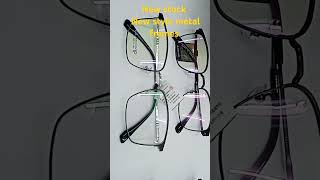 New stock new styles metal frames available in Aggarwal opticals suratgarh [upl. by Ylhsa107]